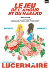 Le Jeu de l'Amour et du Hasard - Théâtre Le Lucernaire