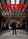 Rockbox les ovnis du rock ! - Le Rex de Toulouse