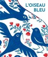 L'oiseau bleu - Espace Saint Martial