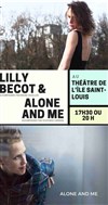 Lilly Becot & Alone And Me - Théâtre de l'Ile Saint-Louis Paul Rey