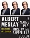 Albert Meslay dans Je n'aime pas rire, ça me rappelle le boulot - Café de la Gare