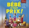 Bébé à tout prix - Théâtre la Carreterie