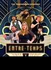 Entre-Temps - Théâtre Pixel