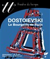 Le Bourgeois de Paris - Théâtre du Temps