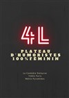 4L Plateau 100% féminin - Comédie Dalayrac