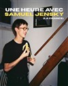 Une heure avec Samuel Jensky - Black Cat Comedy Club