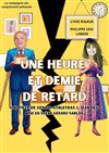 Une heure et demie de retard - Théo Théâtre - Salle Plomberie