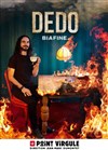 Dédo dans Biafine - Le Point Virgule