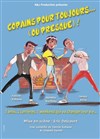 Copains pour toujours... ou presque ! - Théâtre Monsabré