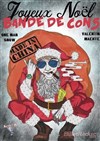 Valentin Marte dans Joyeux Noel bande de cons - Familia Théâtre 