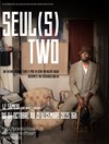 Seul(s) Two - Théâtre Le Mélo D'Amélie