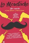 La moustache - Théâtre à l'Ouest Caen