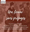 Une femme sans préjugés - Théâtre du Nord-Ouest