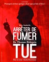 Arrêter de fumer tue - Espace Saint Martial