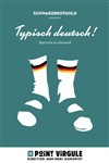 Typisch Deutsch ! - Le Point Virgule