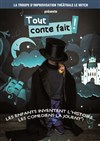 Le Mitch dans Tout Conte Fait ! - Le Régal & Vous - Salle L'Odyssée