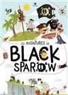 Les aventures de Black Sparow - L'Art Dû