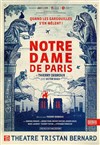 Notre Dame de Paris - Théâtre Tristan Bernard