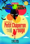 La folle histoire du petit chaperon rouge - Théâtre de la Tour Eiffel