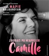 Mapie Nalbandian dans J'aurais pu m'appeler Camille - La Basse Cour