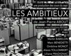 Les Ambitieux - La Comédie Italienne