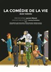 La comédie de la vie - Théâtre Aktéon