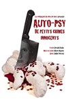 Auto-psy de petits crimes innocents - Comédie Tour Eiffel