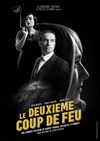 Le deuxième coup de feu - Théâtre de l'Echange