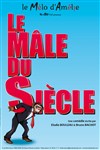Le mâle du siècle - Théâtre Le Mélo D'Amélie