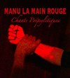 Manu la main rouge, Chants Poépsylitiques - La joie du peuple