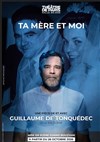 Guillaume de Tonquédec dans Ta mère et moi - Théâtre de Paris � Salle Réjane