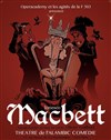 Macbett - Alambic Comédie