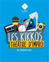 Les Kikkos - Théâtre d'Impro - Théâtre Pixel