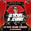 La troupe à Joubert dans Le plus grand Cabaret de Chateaurenard - Teatro El Castillo