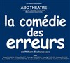 La comédie des erreurs - ABC Théâtre