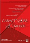 Caract'airs a danser - Théâtre du Voyageur