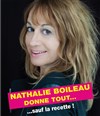 Nathalie Boileau donne tout... sauf la recette ! - Petit gymnase au Théatre du Gymnase Marie-Bell