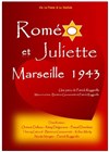 Roméo et Juliette Marseille 1943 - Café Théâtre du Têtard