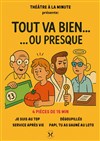 Tout va bien... ou presque - Théâtre à la Minute