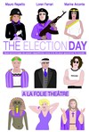 The Election Day - A La Folie Théâtre - Grande Salle
