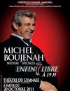 Michel Boujenah dans Enfin libre - Théâtre du Gymnase Marie-Bell - Grande salle