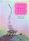 Radio radio - Théâtre Instant T
