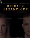 Brigade financière - Théâtre Pixel