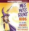 Mes Mots Rient Kids - Improvidence Avignon