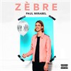 Paul Mirabel dans Zèbre - Centre Événementiel de Courbevoie