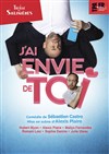 J'ai envie de toi - Théâtre des Salinières