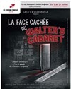 La face cachée du Walter's Cabaret - Théâtre du Grand Pavois