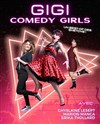 Gigi Comedy Girls - Café Théâtre de la Porte d'Italie