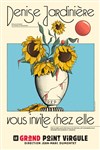 Denise Jardinière vous invite chez elle - Café-Théâtre de la Poste