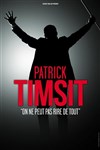 Patrick Timsit dans On ne peut pas rire de tout - Théâtre du Casino d'Enghien